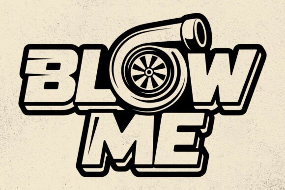 Download Turbo Blow Me SVG, PNG, Funny Car Svg - Car Collection